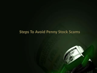 Steps To Avoid Penny Stock Scams
 