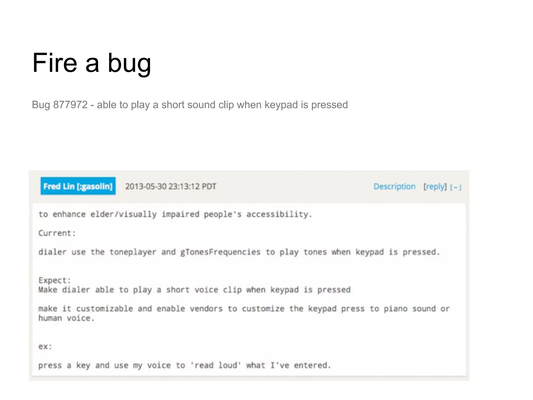 Fire a bug
Bug 877972 - able to play a short sound clip when keypad is pressed
 