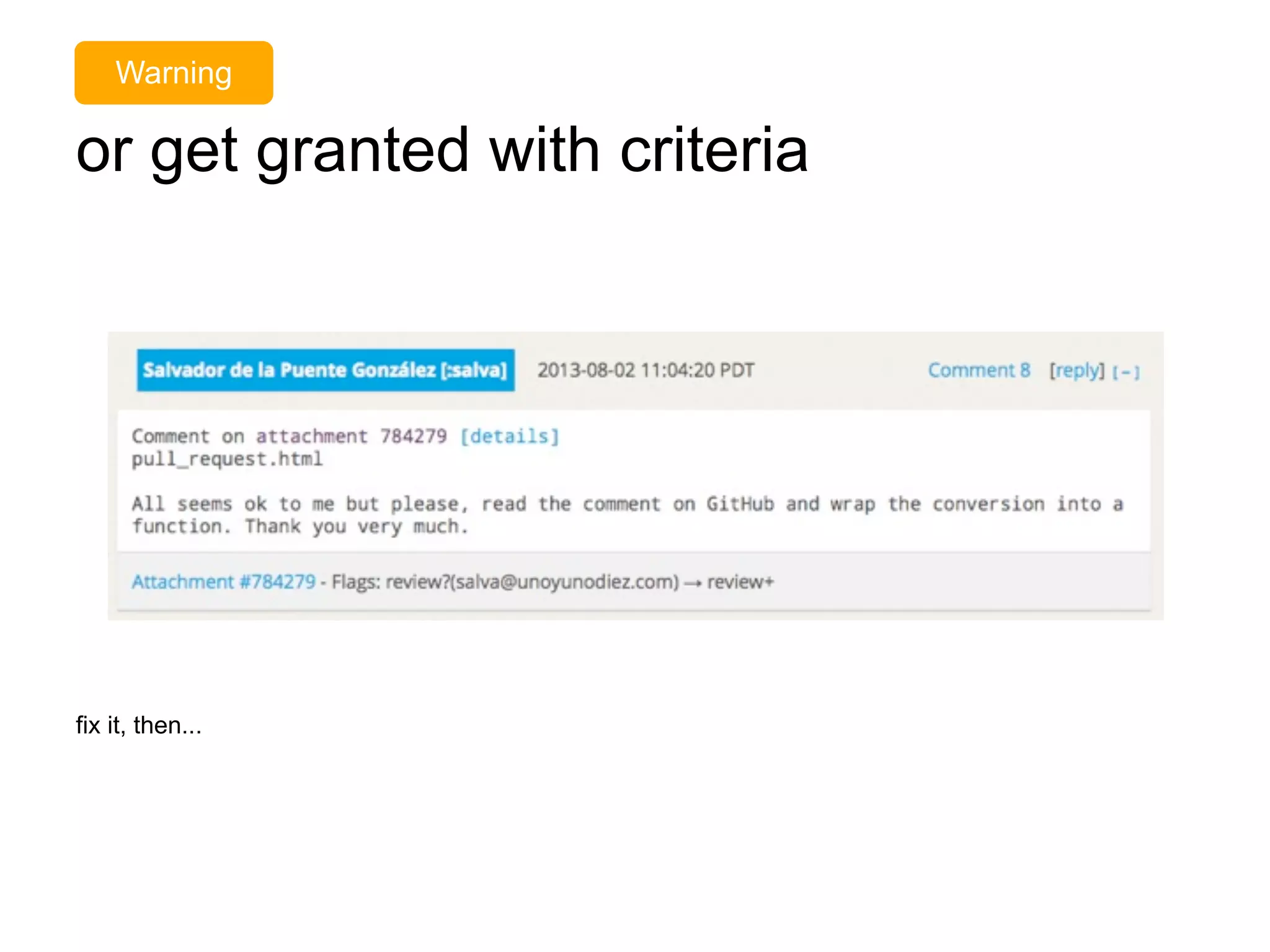 or get granted with criteria
fix it, then...
Warning
 