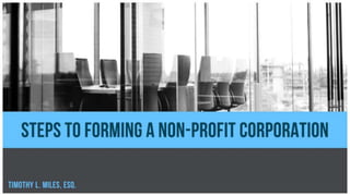  Steps to Forming a Non-Profit Corporation
