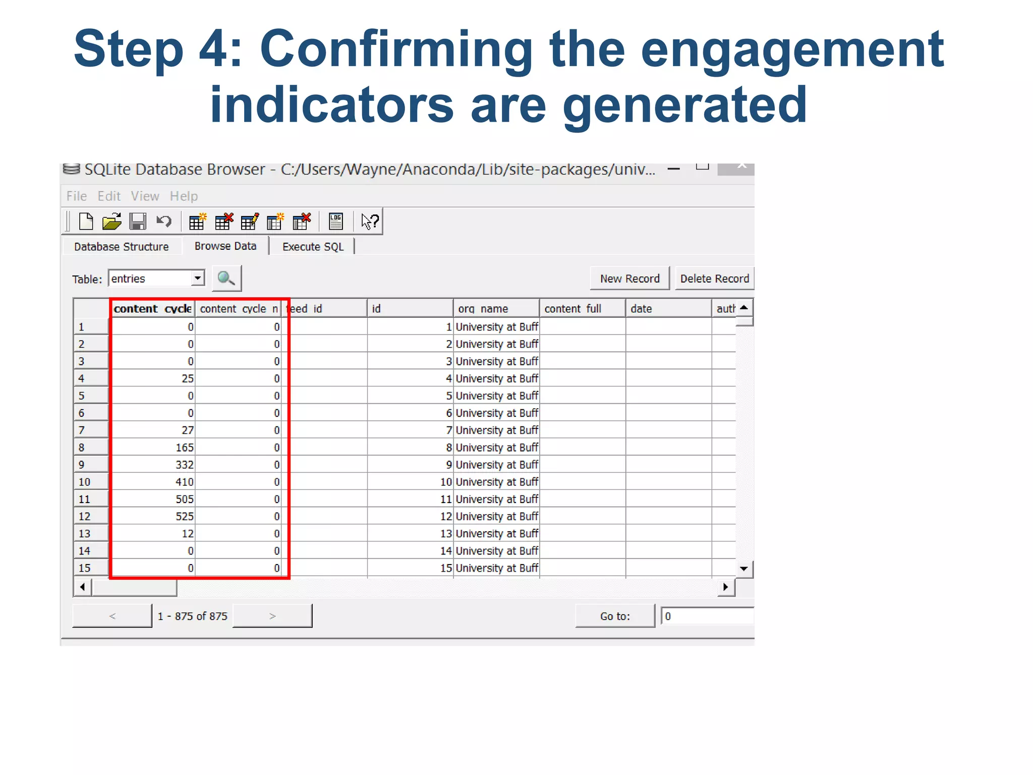 Step 4: Confirming the engagement
indicators are generated
 