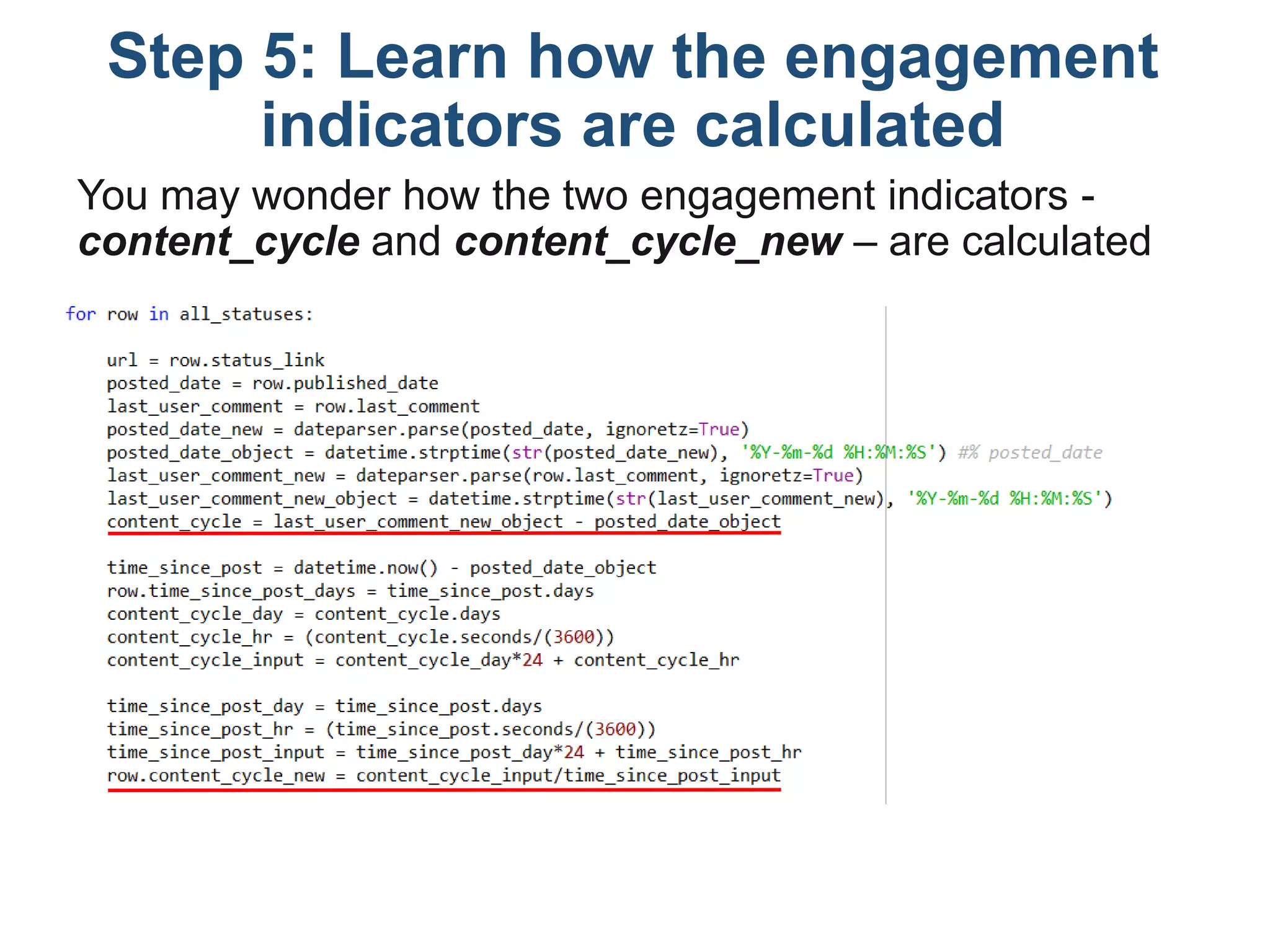 Step 5: Learn how the engagement
indicators are calculated
You may wonder how the two engagement indicators -
content_cycle and content_cycle_new – are calculated
 