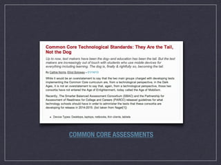 COMMON CORE ASSESSMENTS
 
