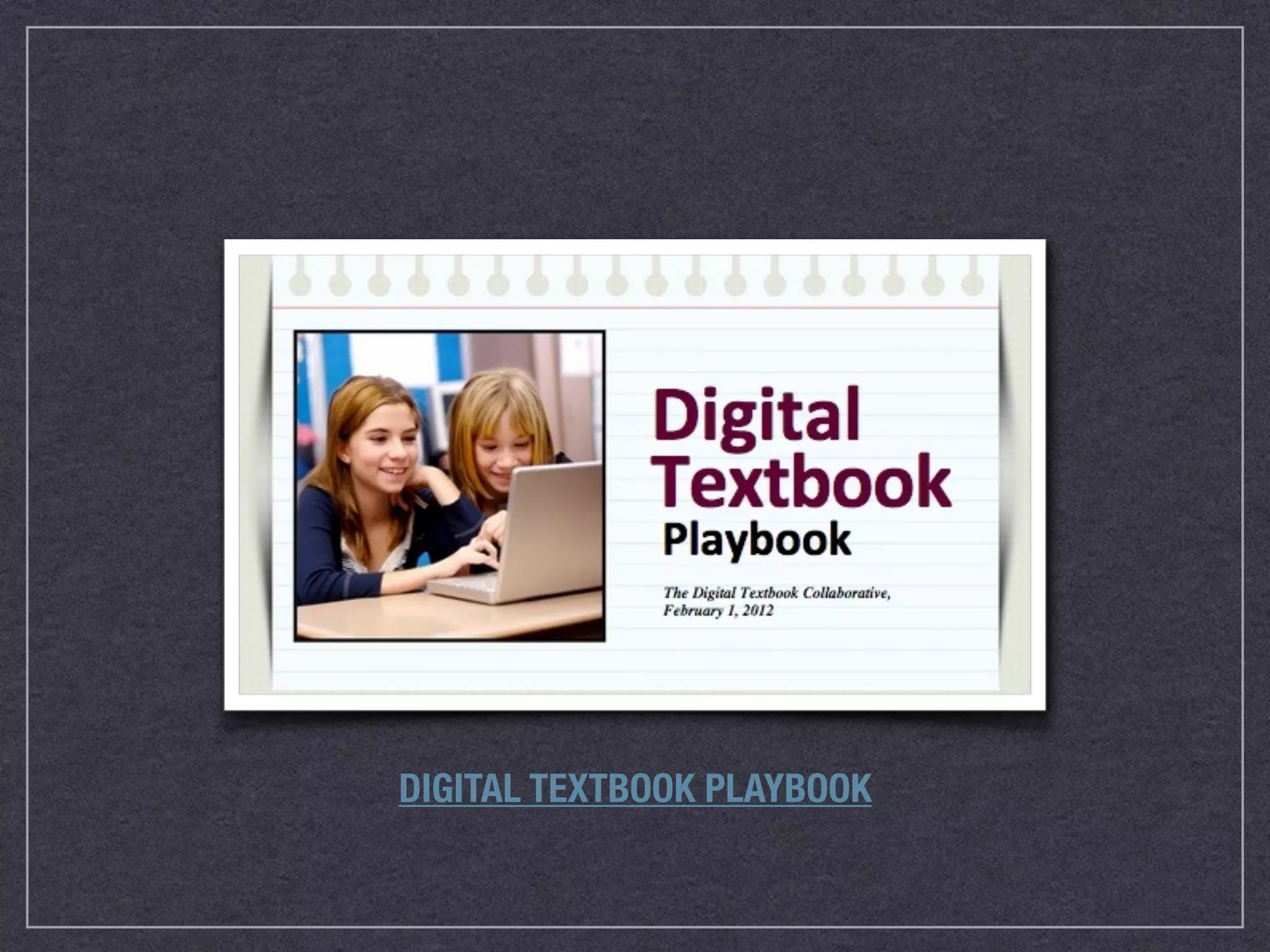 DIGITAL TEXTBOOK PLAYBOOK
 