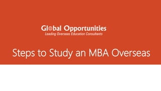 Steps to Study an MBA Overseas
 