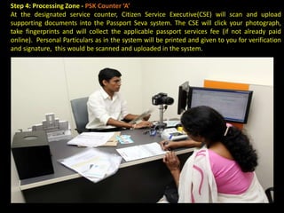 Step 4: Processing Zone - PSK Counter ‘A’
At the designated service counter, Citizen Service Executive(CSE) will scan and ...