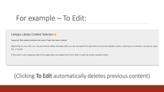 For example – To Edit:
(Clicking To Edit automatically deletes previous content)
 