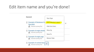 Edit item name and you’re done!
 
