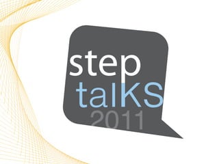 April 12th, StepTalks 2011, Lisbon
 