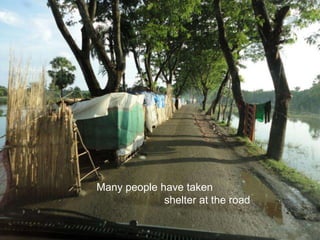 Many people have taken                        shelter at the road
