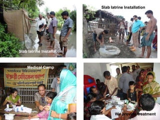 Slab latrine InstallationSlab latrine InstallationMedicine providedMedical CampWe provide treatment