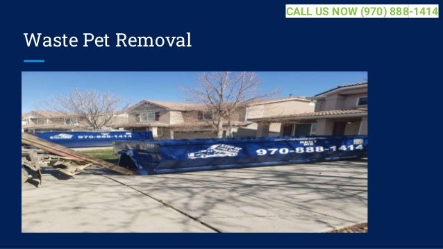 Waste Pet Removal
CALL US NOW (970) 888-1414
 