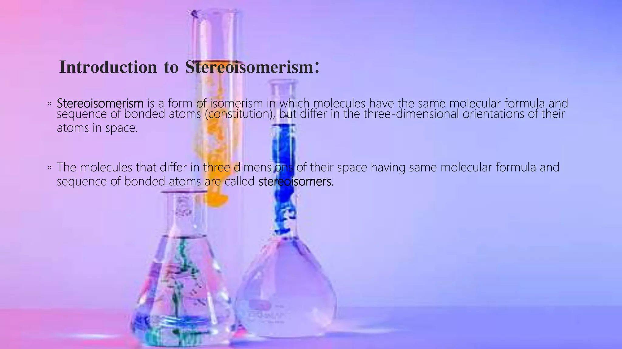 Stereoisomerism and its kinds | PPTX