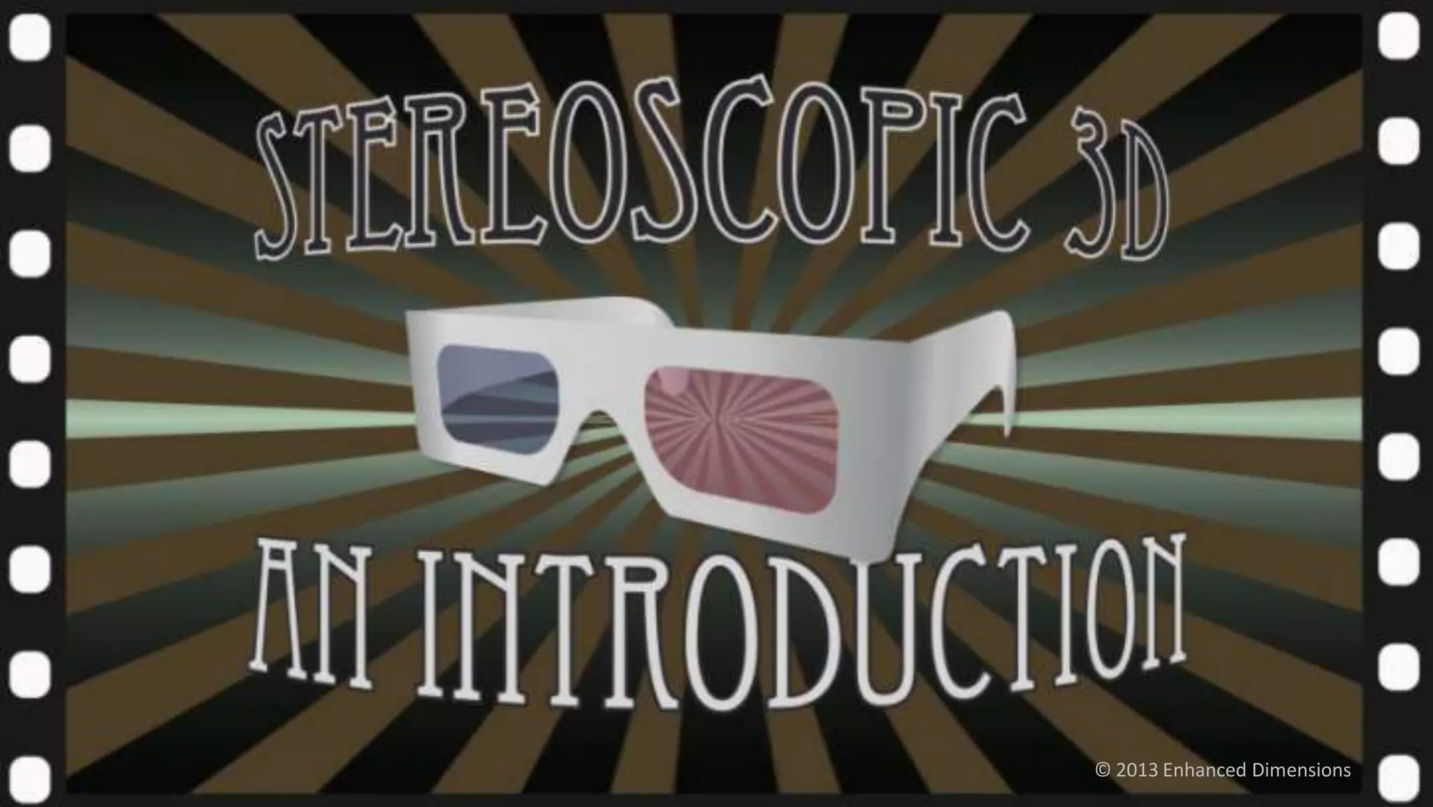 © 2013 Enhanced Dimensions

 