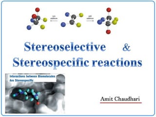 Stereoselective & stereospecific reaction B.Pharm 