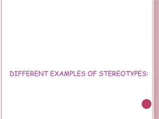 Breakthrough Stereotypes Example Stereotypes-description and analysis of stereotypes | PPTX