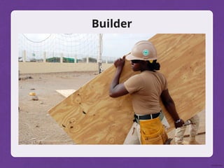 Builder
 