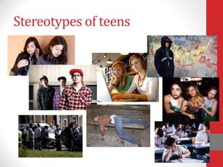 Stereotypes of teens 