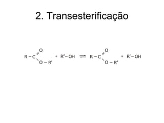 2. Transesterificação
 