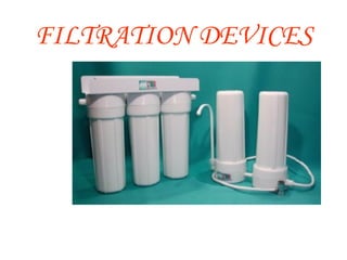 FILTRATION DEVICES 