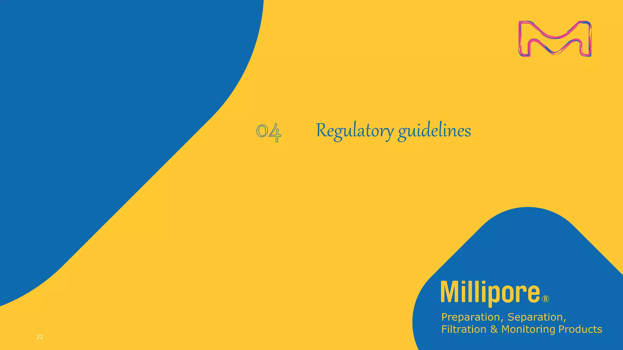 Regulatory guidelines
22
 