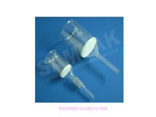 SINTERED GLASS FILTER
 