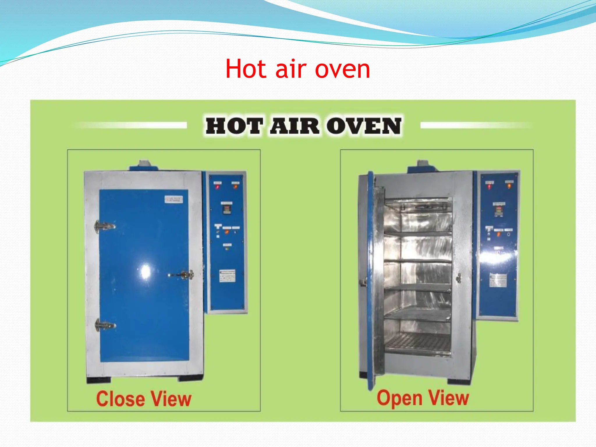Hot air oven
 