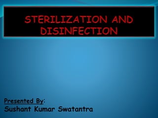 Presented By:
Sushant Kumar Swatantra
 