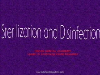 INDIAN DENTAL ACADEMY
Leader in Continuing Dental Education
www.indiandentalacademy.comwww.indiandentalacademy.com
 