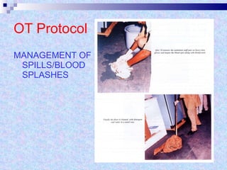 OT Protocol MANAGEMENT OF SPILLS/BLOOD SPLASHES 