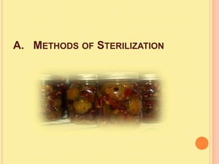 A. METHODS OF STERILIZATION
 