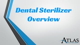 Dental Sterilizer
Overview
 
