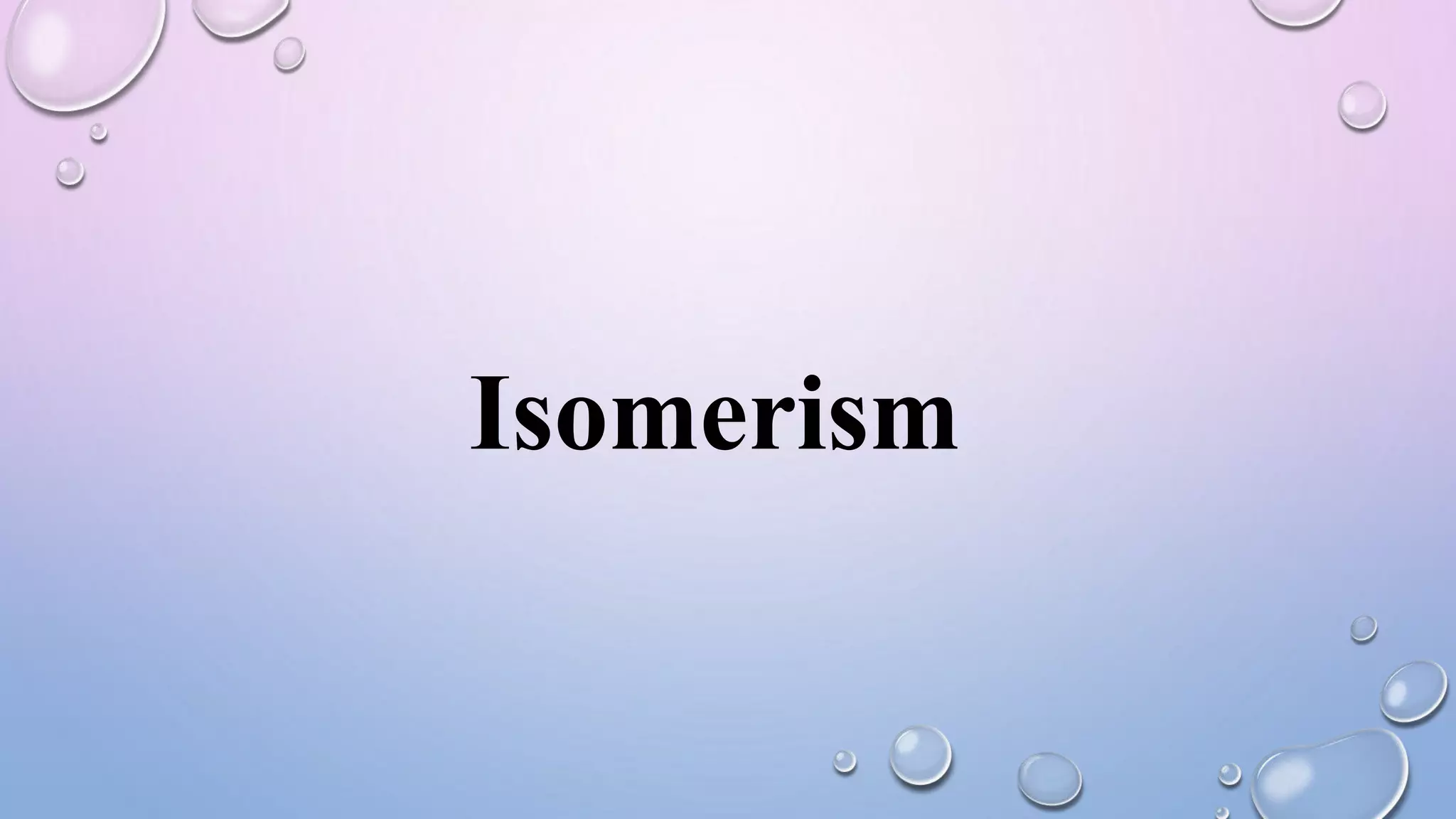Isomerism
 