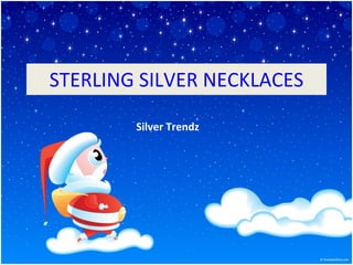 STERLING SILVER NECKLACES Silver Trendz 