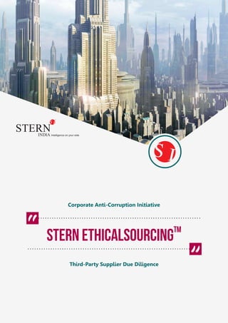 TM
STERN ETHICALSOURCING
Third-Party Supplier Due Diligence
Corporate Anti-Corruption Initiative
 
