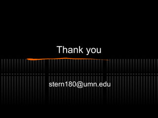 Thank you
stern180@umn.edu
 