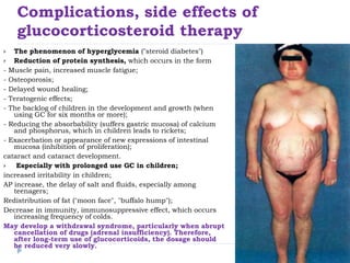 Complications, side effects of
glucocorticosteroid therapy
 The phenomenon of hyperglycemia ("steroid diabetes")
 Reduct...