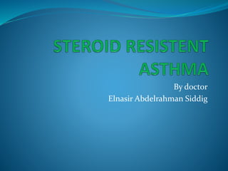 By doctor
Elnasir Abdelrahman Siddig
 