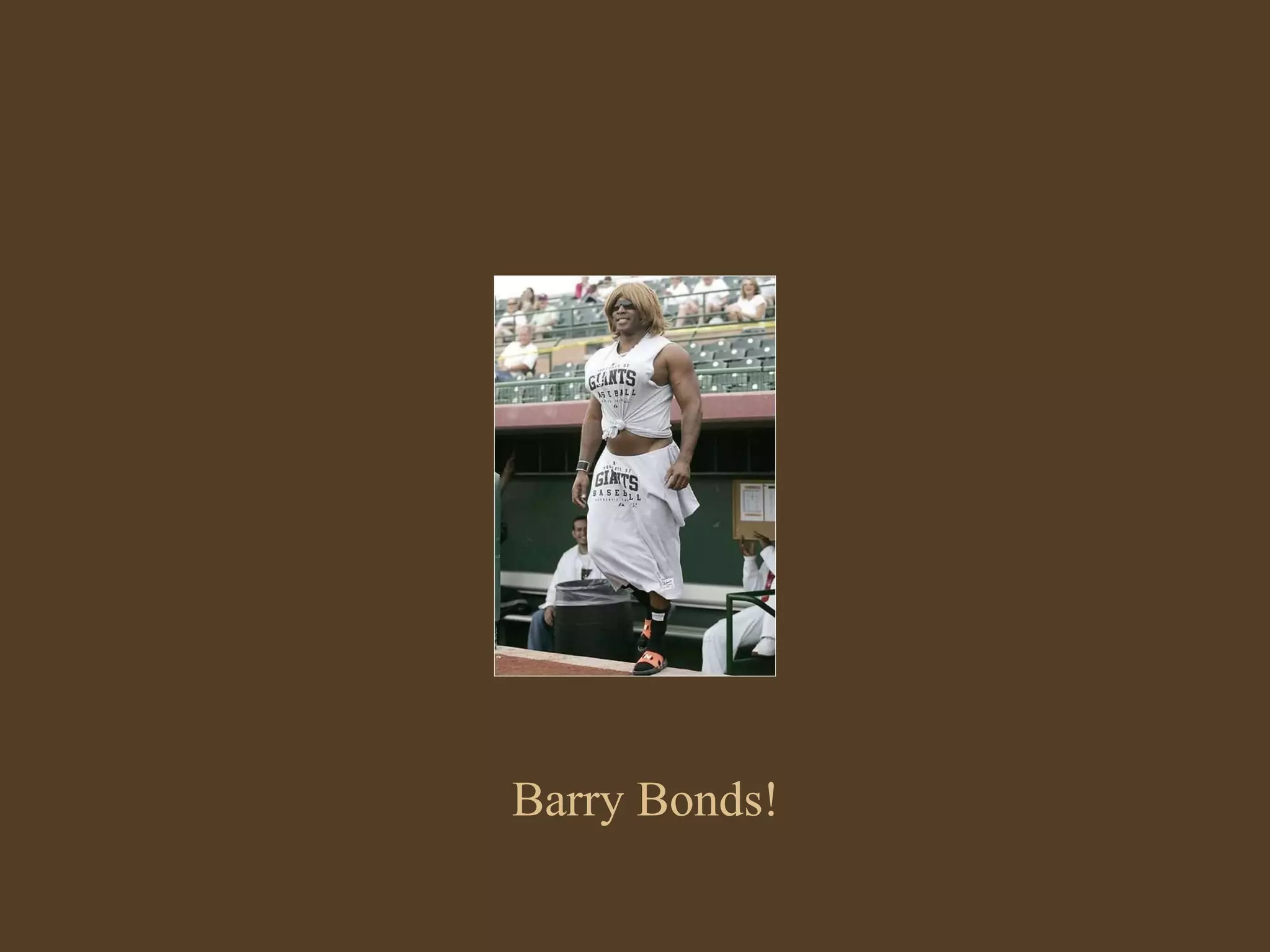Barry Bonds! 