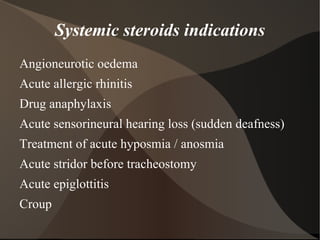 Intravenous steroids Useful during emergencies 