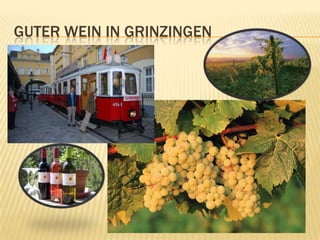 GUTER WEIN IN GRINZINGEN
 