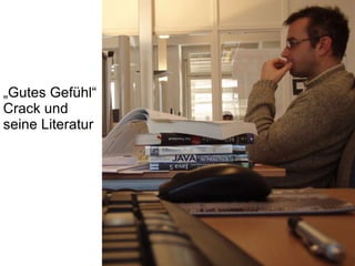 „ Gutes Gefühl“ Crack und seine Literatur 