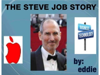 The Steve Job Story