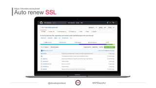 @developersteve #APIDaysAU
Auto renew SSL
https://devstev.es/autossl
 