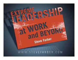 Steve Farber's The Radical Leap: Extreme Leadership at Work and Beyond