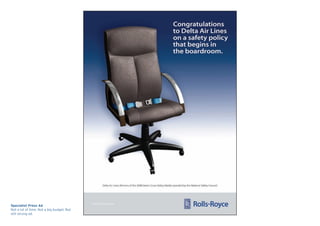 Specialist Press Ad
Not a lot of time. Not a big budget. But
still strong ad.
 