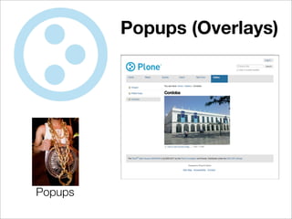 Popups (Overlays)




Popups
 