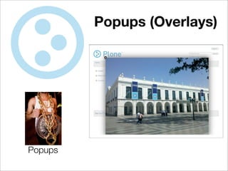 Popups (Overlays)




Popups
 