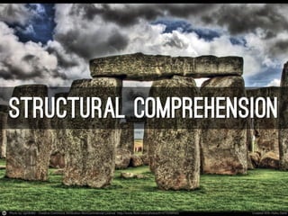 Structural Comprehension