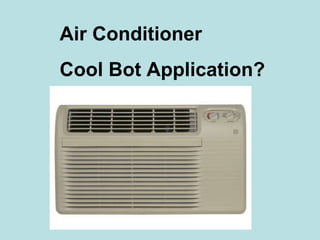 Air Conditioner Cool Bot Application? 